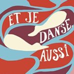 et je danse aussi