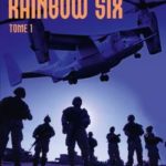 Rainbow Six tome 1