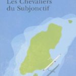 chevaliers du subjonctif