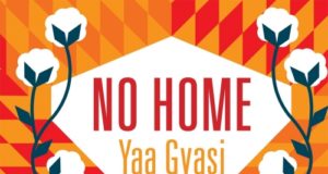 No Home, de Yaa Gyasi