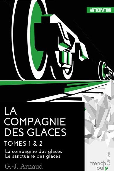 La Compagnie des Glaces tome 1 et 2