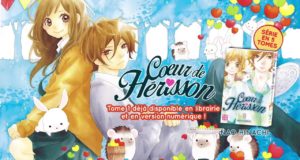 Cœur de Hérisson, le tome 1 du manga est paru chez Kazé