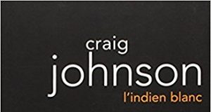 L’Indien Blanc de Craig Johnson L'Indien Blanc