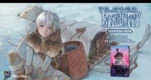 To Your Eternity tome 1 paraît le 19 avril chez Pika