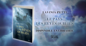 Le pays des rêves oubliés de Lavinia Petti est paru