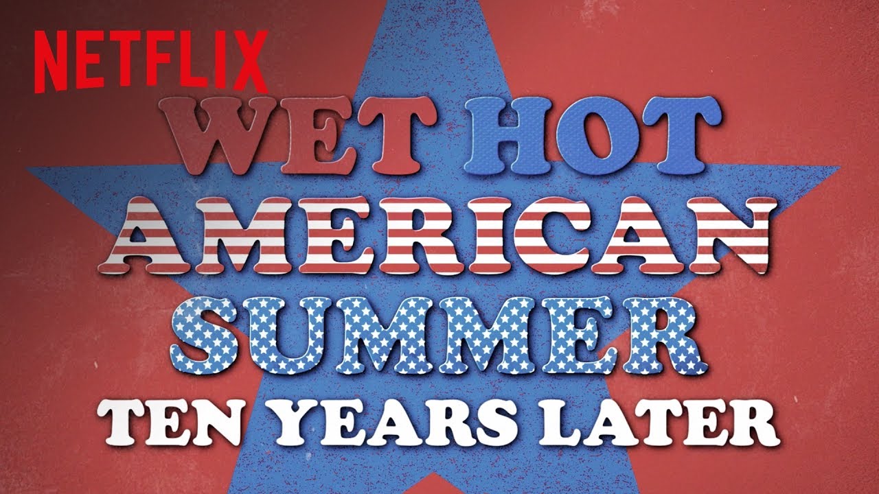 Wet Hot American Summer Ten Years Later Vostfr Ddl