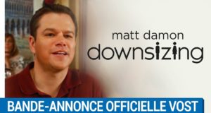 Downsizing, la bande annonce du film