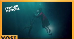 La Forme de l’Eau, bande annonce VOST