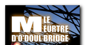 Le Meurtre d’O’Doul Bridge de Florent Marotta Le Meurtre d'O'Doul Bridge