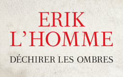 Déchirer les ombres, d’Erik L’Homme