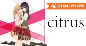 Citrus, bande annonce VOSTA de l’anime