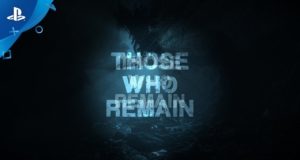 Those Who Remain, bande annonce du jeu vidéo