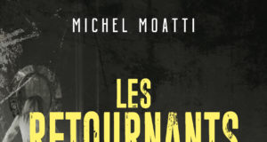 Les Retournants, nouveau thriller de Michel Moatti est paru Les Retournants