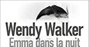 Emma dans la nuit, de Wendy Walker
