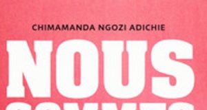 Nous sommes tous des féministes, de Chimamanda Ngozi Adichie