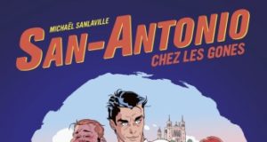 San-Antonio chez les gones, le pari BD audacieux de Casterman San-Antonio chez les gones