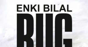 Avec le tome 1 de Bug, Enki Bilal fait un sans-faute tome 1 de Bug