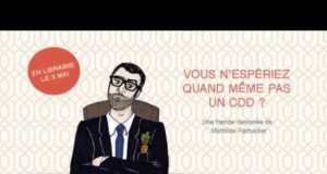 Vous n’espériez quand même pas un CDD, bande annonce de la BD