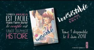 Irrésisitible, bande annonce du manga