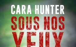 Sous nos yeux de Cara Hunter