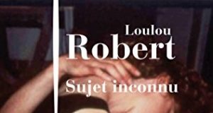 Sujet inconnu de Loulou Robert
