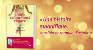 Tout ce qui nous répare de Lori Nelson Spielman, bande annonce