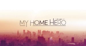 My Home Hero, bande annonce du manga