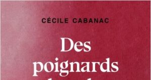 Des poignards dans les sourires de Cécile Cabanac est paru Des poignards dans les sourires