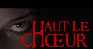 Haut le chœur, bande annonce du thriller de Gaëlle Perrin-Guillet