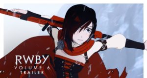 RWBY volume 6 arrive sur Crunchyroll